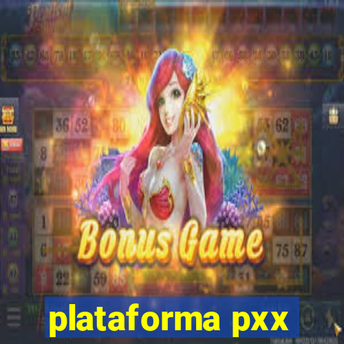 plataforma pxx